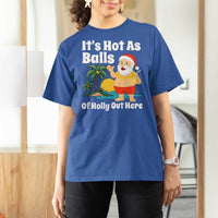 Funny Christmas In July T Shirt For Women Hot As Balls Santa Summer Party - Wonder Print Shop