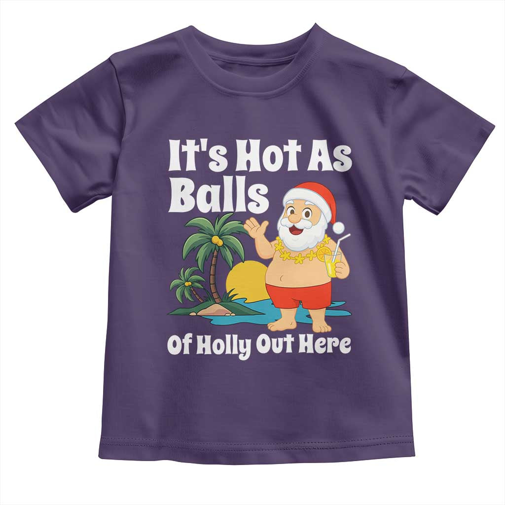 Funny Christmas In July Toddler T Shirt Hot As Balls Santa Summer Party - Wonder Print Shop