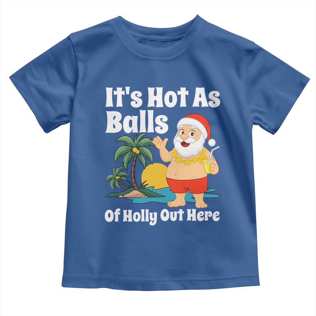 Funny Christmas In July Toddler T Shirt Hot As Balls Santa Summer Party - Wonder Print Shop