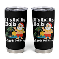 Funny Christmas In July Tumbler Cup Hot As Balls Santa Summer Party - Wonder Print Shop