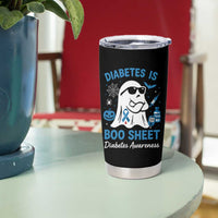 Diabetes is Boo Sheet Tumbler Cup Funny Halloween Ghost Diabetes Type 1 2 Awareness - Wonder Print Shop