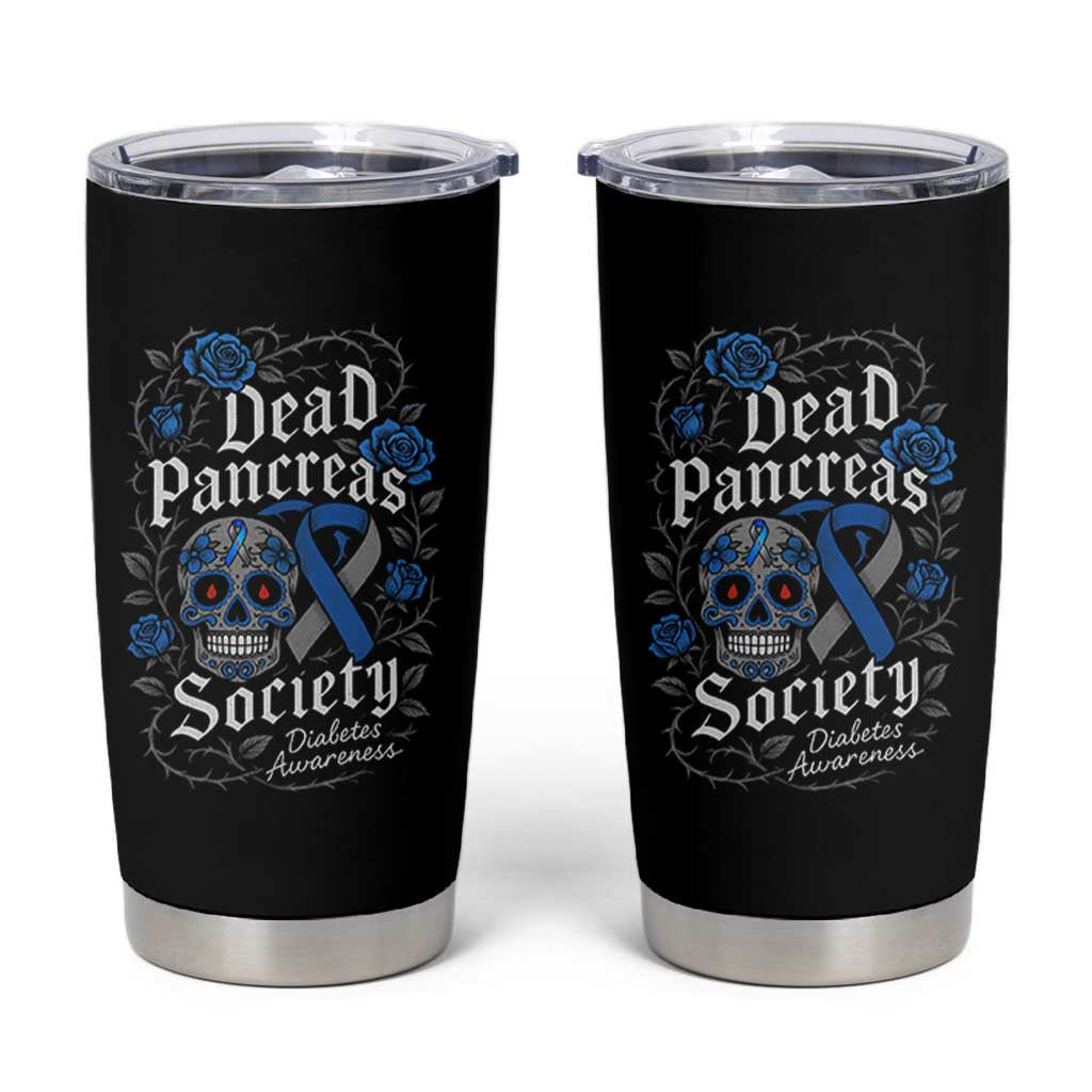 Funny Diabetes Type 1 Awareness Tumbler Cup Dead Pancreas Society Sugar Skull - Wonder Print Shop