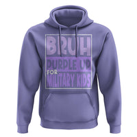 Funny Bruh Purple Up For Military Kids Hoodie Military Child Month