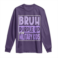 Funny Bruh Purple Up For Military Kids Long Sleeve Shirt Military Child Month