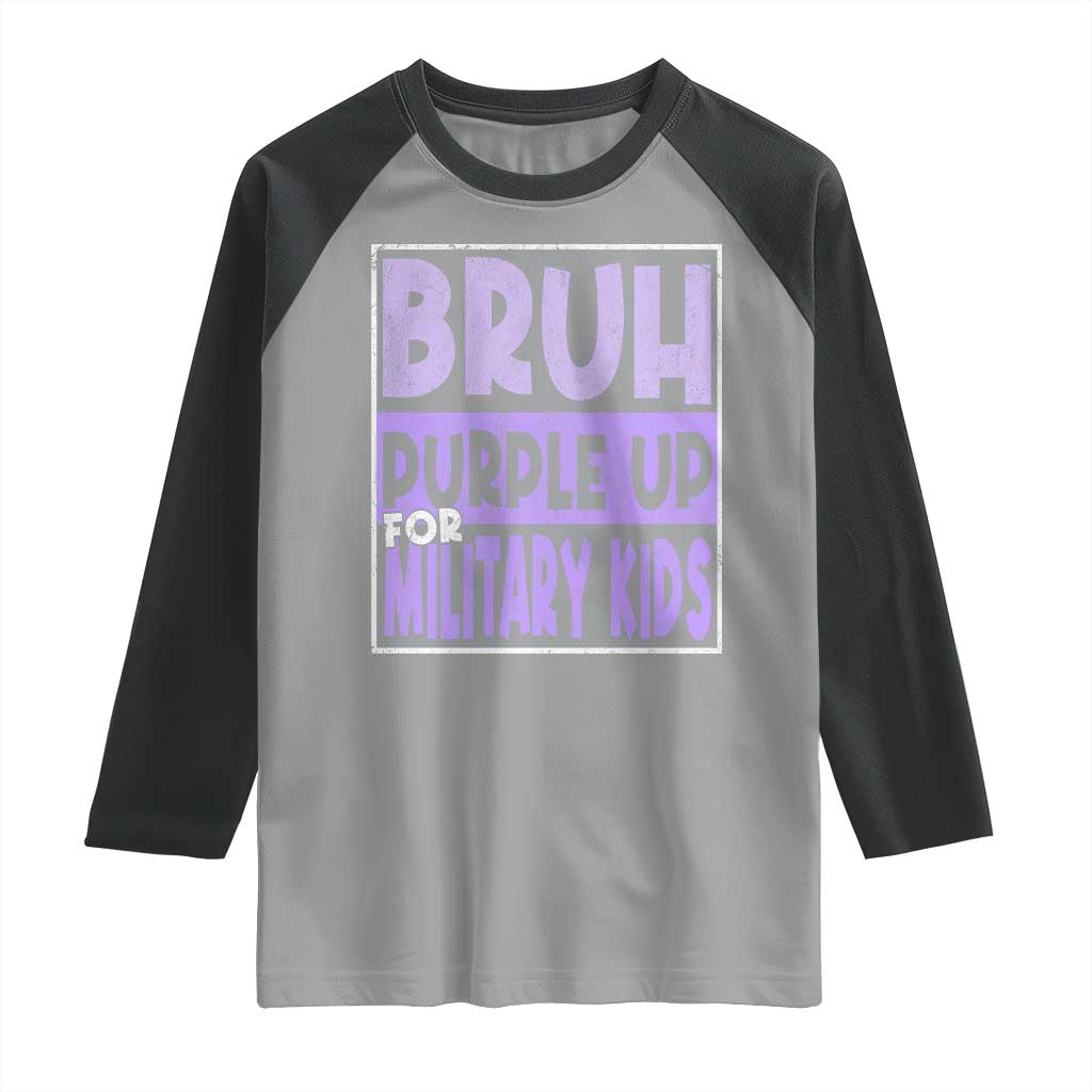 Funny Bruh Purple Up For Military Kids Raglan Shirt Military Child Month