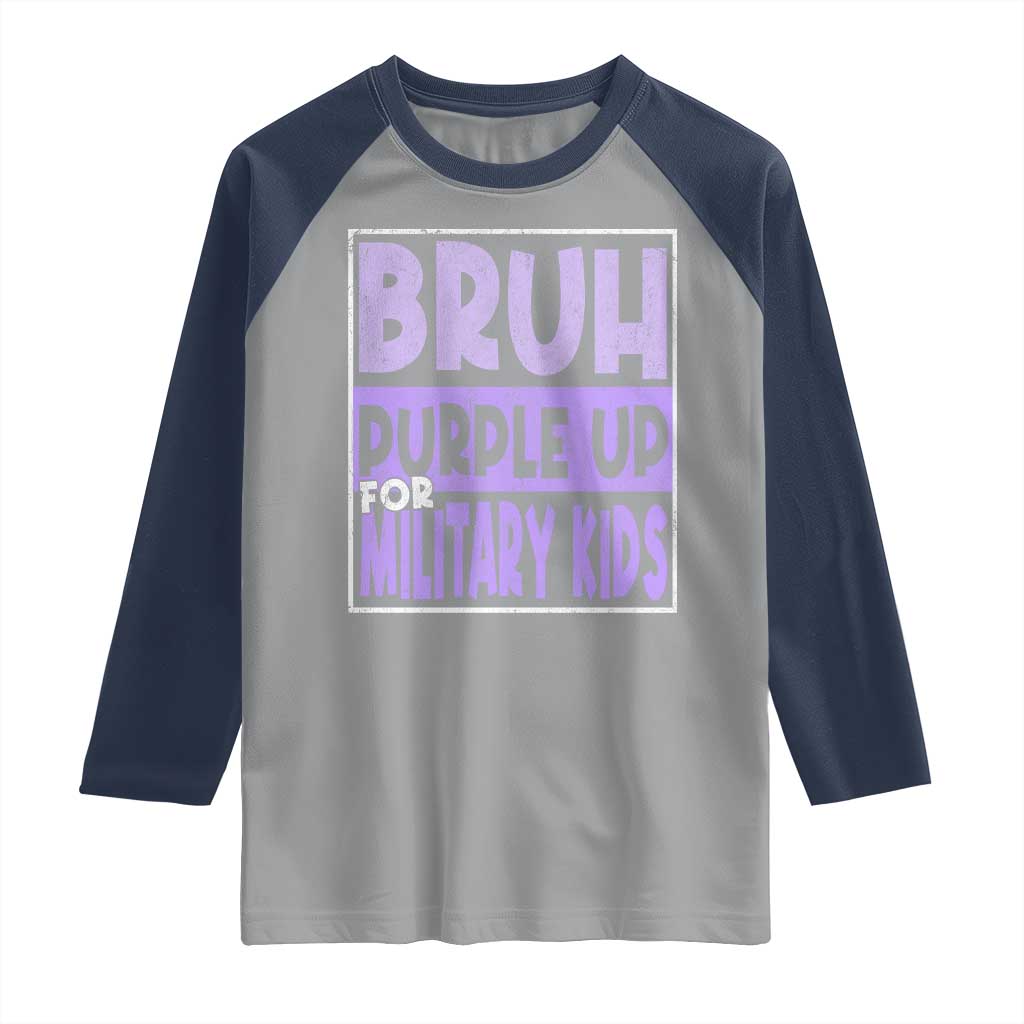 Funny Bruh Purple Up For Military Kids Raglan Shirt Military Child Month