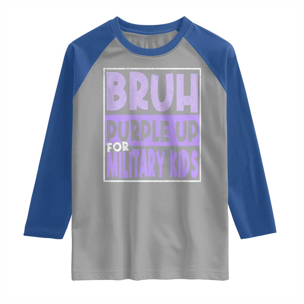 Funny Bruh Purple Up For Military Kids Raglan Shirt Military Child Month