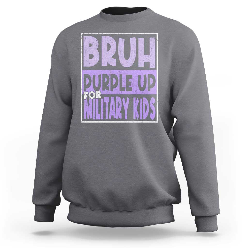 Funny Bruh Purple Up For Military Kids Sweatshirt Military Child Month