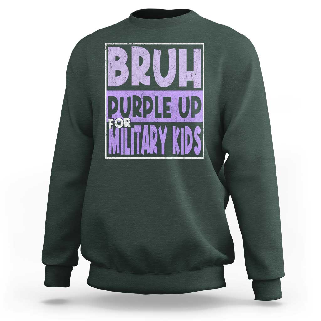 Funny Bruh Purple Up For Military Kids Sweatshirt Military Child Month