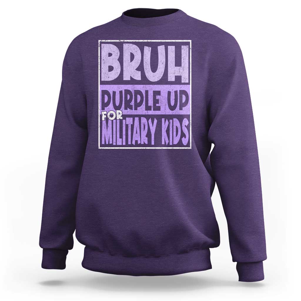 Funny Bruh Purple Up For Military Kids Sweatshirt Military Child Month