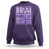 Funny Bruh Purple Up For Military Kids Sweatshirt Military Child Month