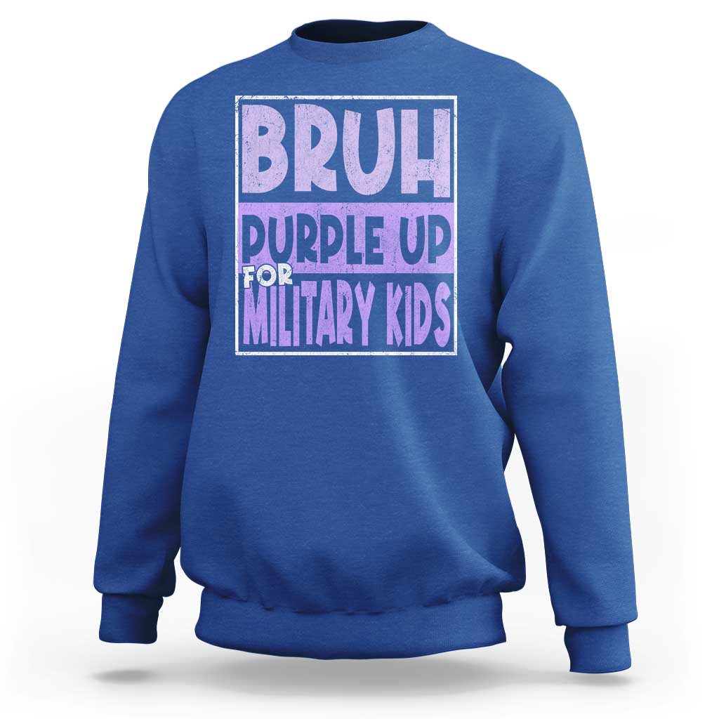 Funny Bruh Purple Up For Military Kids Sweatshirt Military Child Month