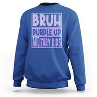 Funny Bruh Purple Up For Military Kids Sweatshirt Military Child Month