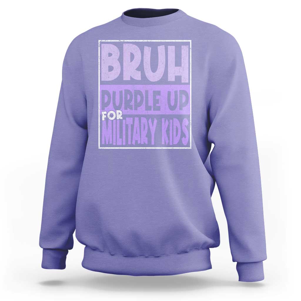 Funny Bruh Purple Up For Military Kids Sweatshirt Military Child Month