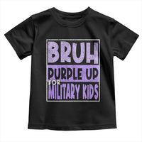Funny Bruh Purple Up For Military Kids Toddler T Shirt Military Child Month