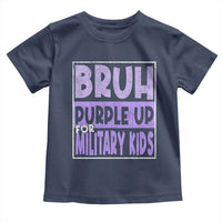 Funny Bruh Purple Up For Military Kids Toddler T Shirt Military Child Month