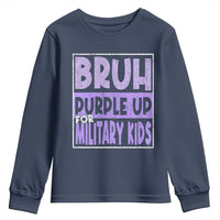 Funny Bruh Purple Up For Military Kids Youth Sweatshirt Military Child Month