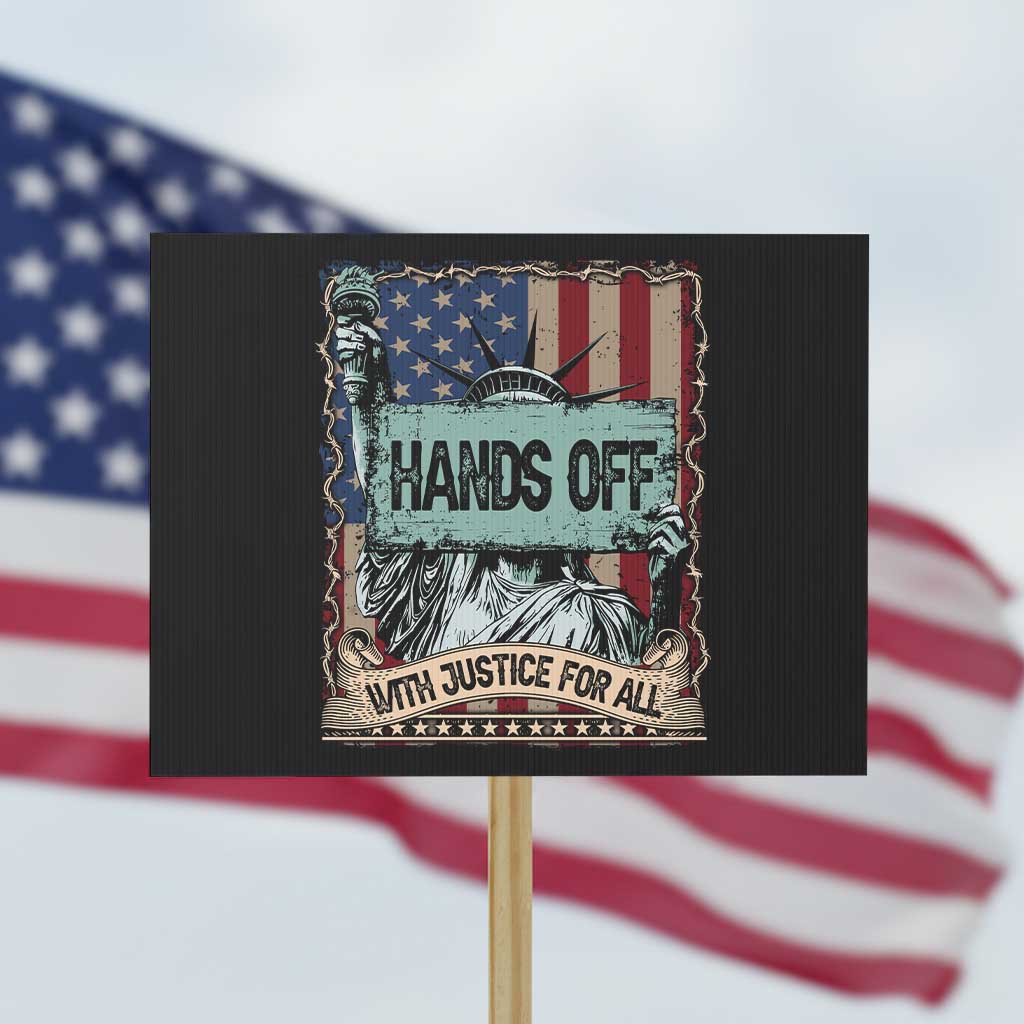 Funny Hands Off With Justice For All Protest Sign Statue Of Liberty American Flag - Wonder Print Shop