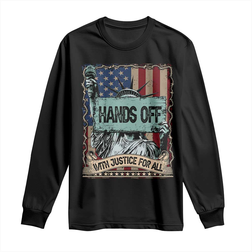 Funny Hands Off With Justice For All Long Sleeve Shirt Statue Of Liberty American Flag