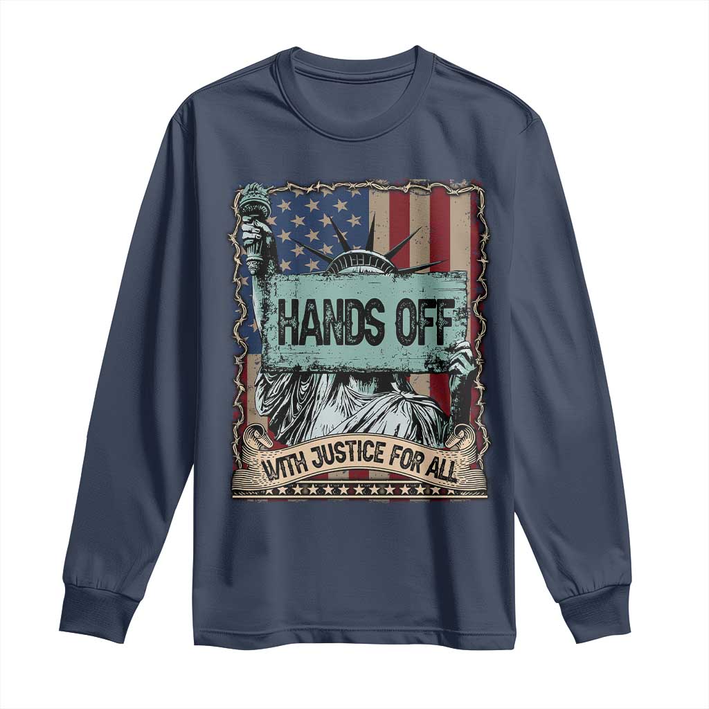 Funny Hands Off With Justice For All Long Sleeve Shirt Statue Of Liberty American Flag