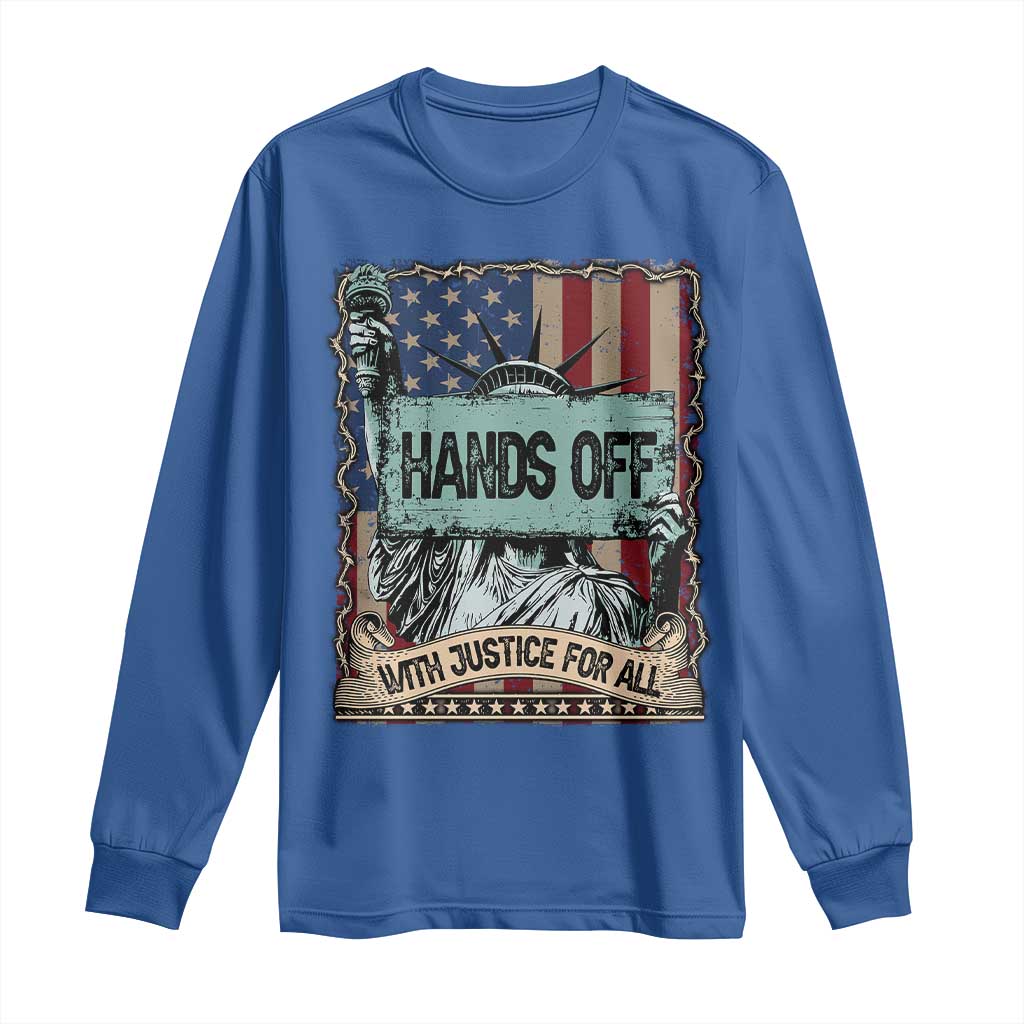 Funny Hands Off With Justice For All Long Sleeve Shirt Statue Of Liberty American Flag