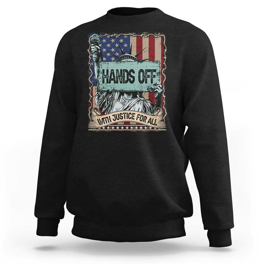 Funny Hands Off With Justice For All Sweatshirt Statue Of Liberty American Flag