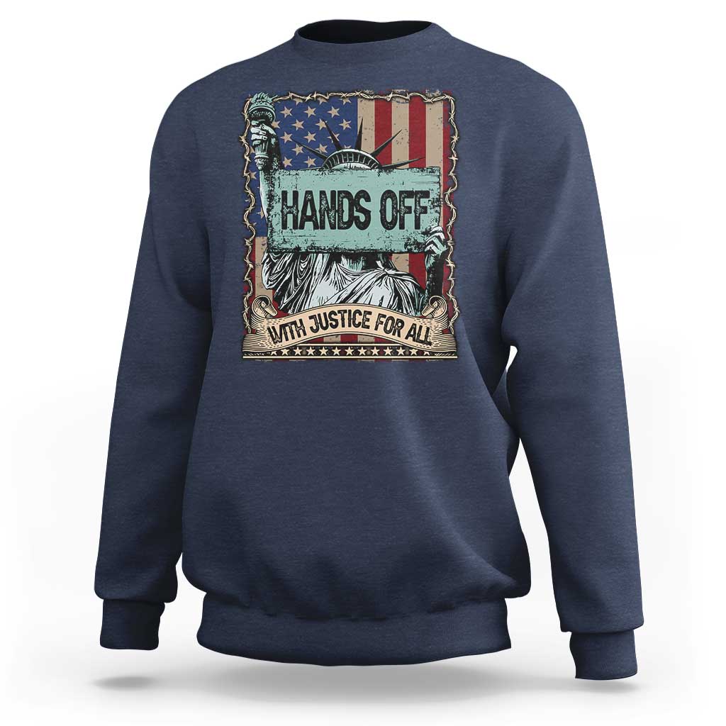 Funny Hands Off With Justice For All Sweatshirt Statue Of Liberty American Flag
