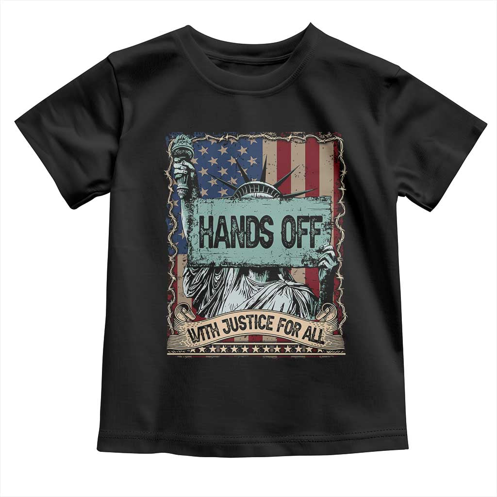 Funny Hands Off With Justice For All Toddler T Shirt Statue Of Liberty American Flag