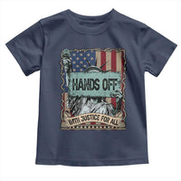 Funny Hands Off With Justice For All Toddler T Shirt Statue Of Liberty American Flag