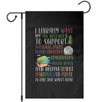 I Literally Want My Tax Dollars To Support National Parks Science Education Garden Flag In Case That Wasn't Clear - Wonder Print Shop