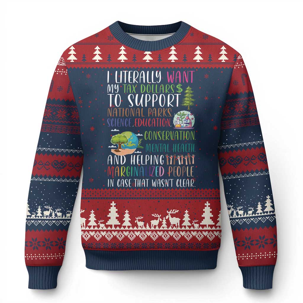 I Literally Want My Tax Dollars To Support National Parks Science Education Ugly Christmas Sweater In Case That Wasn't Clear - Wonder Print Shop
