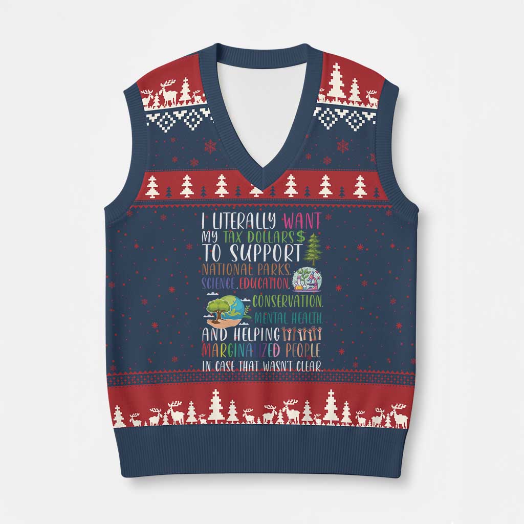 I Literally Want My Tax Dollars To Support National Parks Science Education V-Neck Knit Sweater Vest In Case That Wasn't Clear - Wonder Print Shop