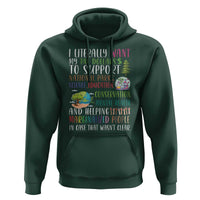 I Literally Want My Tax Dollars To Support National Parks Science Education Hoodie In Case That Wasn't Clear - Wonder Print Shop