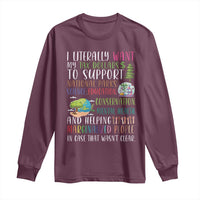 I Literally Want My Tax Dollars To Support National Parks Science Education Long Sleeve Shirt In Case That Wasn't Clear - Wonder Print Shop
