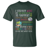 I Literally Want My Tax Dollars To Support National Parks Science Education T Shirt In Case That Wasn't Clear - Wonder Print Shop