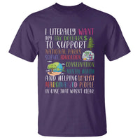 I Literally Want My Tax Dollars To Support National Parks Science Education T Shirt In Case That Wasn't Clear - Wonder Print Shop