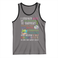 I Literally Want My Tax Dollars To Support National Parks Science Education Tank Top In Case That Wasn't Clear - Wonder Print Shop