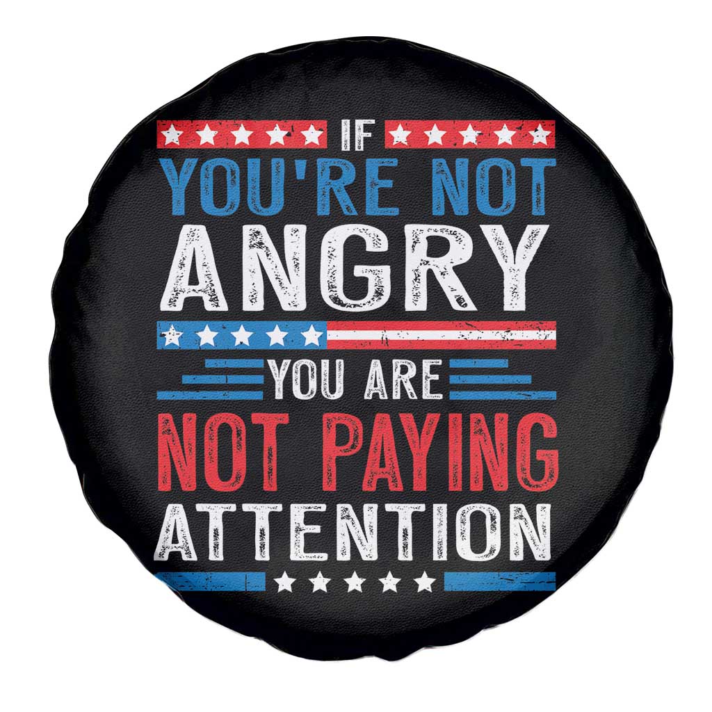 If You Are Not Angry You Are Not Paying Attention Spare Tire Cover Vintage Stars And Stripes
