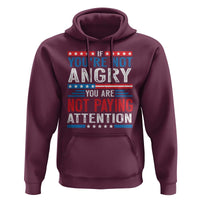 If You Are Not Angry You Are Not Paying Attention Hoodie Vintage Stars And Stripes