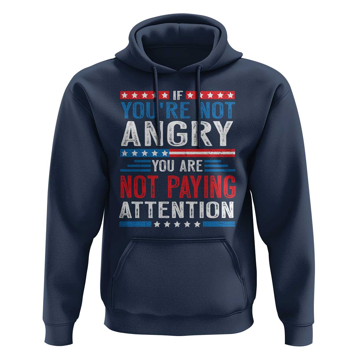 If You Are Not Angry You Are Not Paying Attention Hoodie Vintage Stars And Stripes