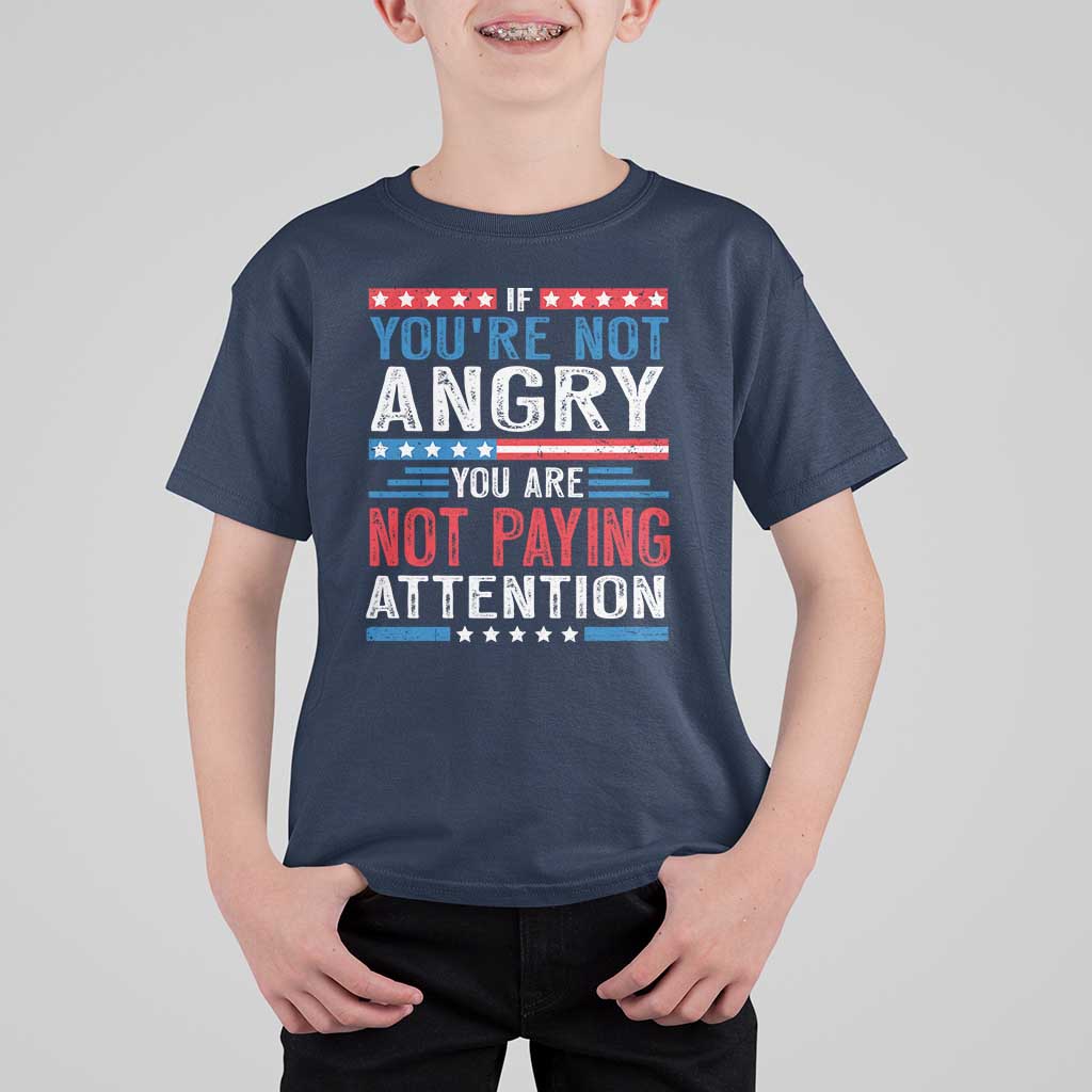 If You Are Not Angry You Are Not Paying Attention T Shirt For Kid Vintage Stars And Stripes