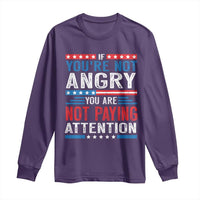 If You Are Not Angry You Are Not Paying Attention Long Sleeve Shirt Vintage Stars And Stripes