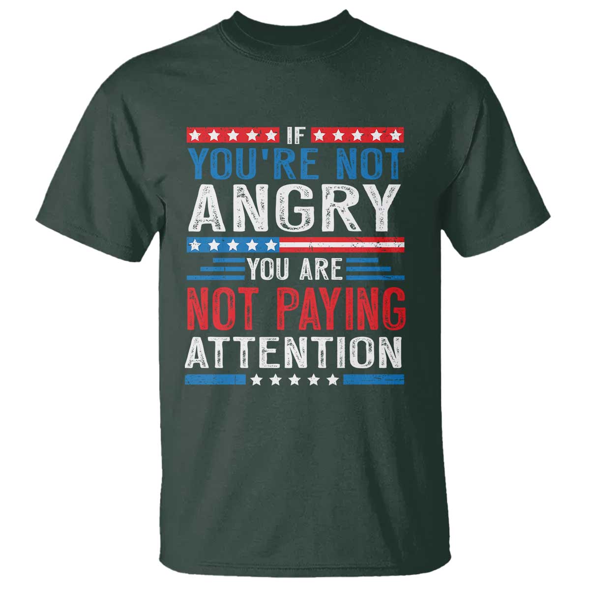 If You Are Not Angry You Are Not Paying Attention T Shirt Vintage Stars And Stripes