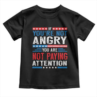 If You Are Not Angry You Are Not Paying Attention Toddler T Shirt Vintage Stars And Stripes