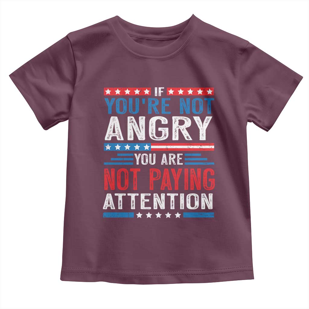 If You Are Not Angry You Are Not Paying Attention Toddler T Shirt Vintage Stars And Stripes