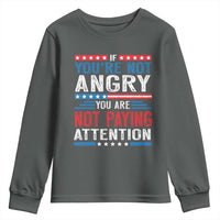 If You Are Not Angry You Are Not Paying Attention Youth Sweatshirt Vintage Stars And Stripes