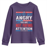 If You Are Not Angry You Are Not Paying Attention Youth Sweatshirt Vintage Stars And Stripes