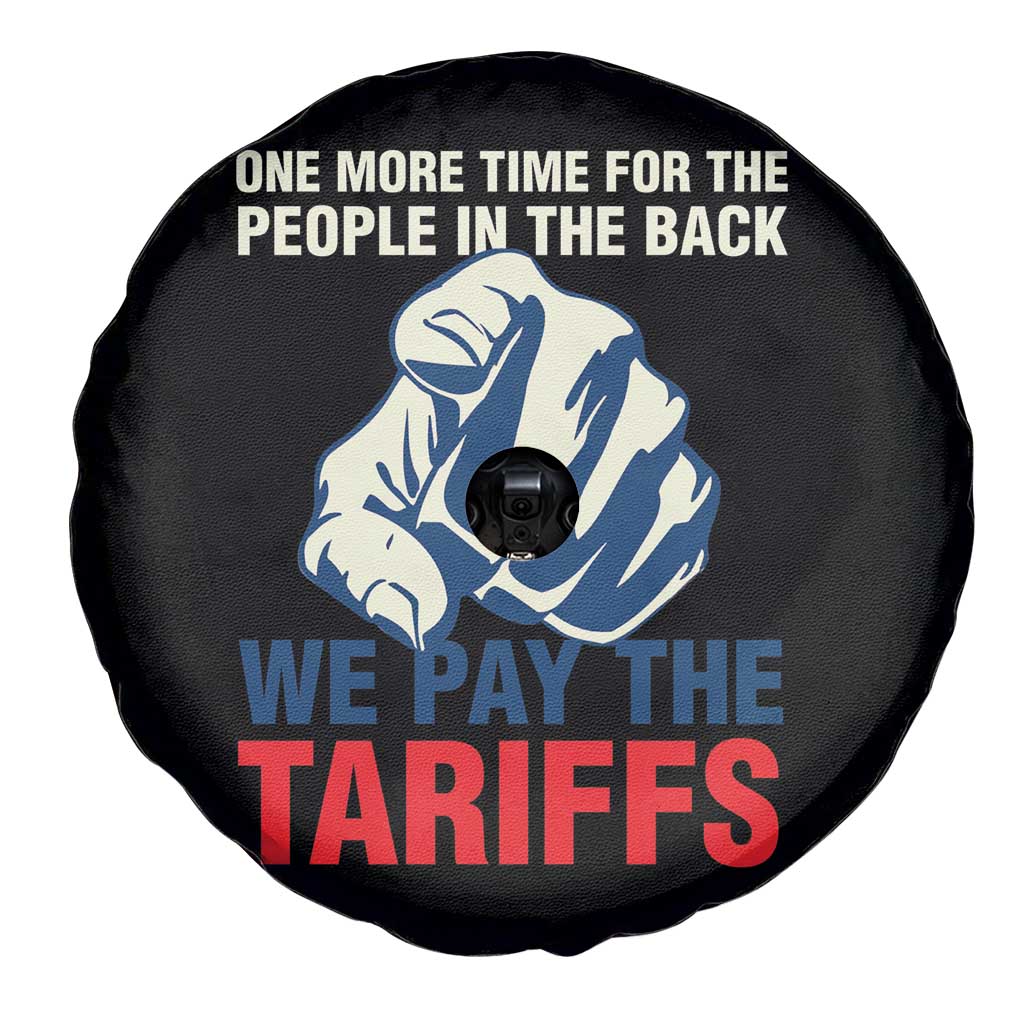 One More Time For The People In The Back We Pay The Tariffs Spare Tire Cover Pointing Hand