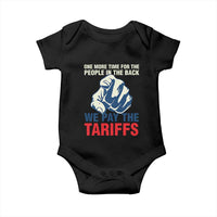 One More Time For The People In The Back We Pay The Tariffs Baby Onesie Pointing Hand