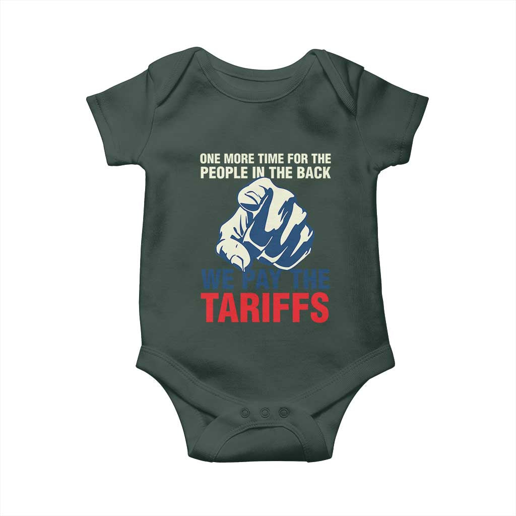 One More Time For The People In The Back We Pay The Tariffs Baby Onesie Pointing Hand